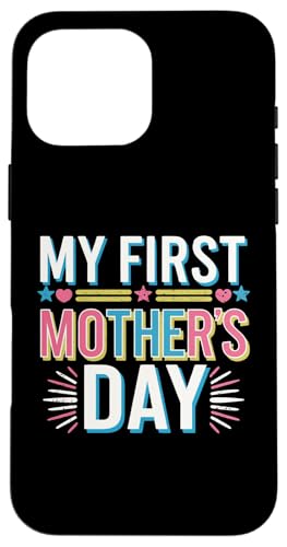 Mein erstes Muttertagsgeschenk für New Moms Graphic Tee Hülle für iPhone 16 Pro Max von Happy Mother's Day Graphic Tee