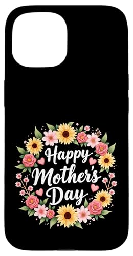 Süße Sonnenblume für Frauen und Oma, "Happy Mother's Day" Hülle für iPhone 15 von Happy Mother's Day Mama Floral Gift Tees
