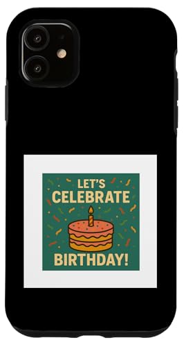 Happy birthday Hülle für iPhone 11 Happy birthday Hülle für iPhone 11 von Happy birthday