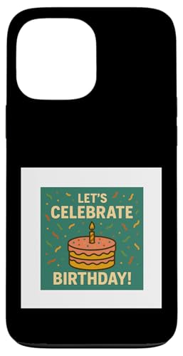 Happy birthday Hülle für iPhone 13 Pro Max Happy birthday Hülle für iPhone 13 Pro Max von Happy birthday