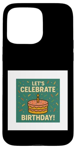 Happy birthday Hülle für iPhone 15 Pro Max Happy birthday Hülle für iPhone 15 Pro Max von Happy birthday