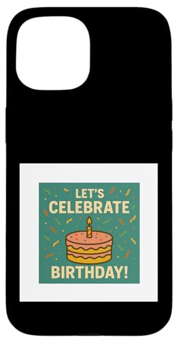 Happy birthday Hülle für iPhone 15 Happy birthday Hülle für iPhone 15 von Happy birthday