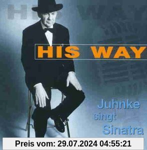 His Way-Juhnke Singt Sinatra von Harald Juhnke