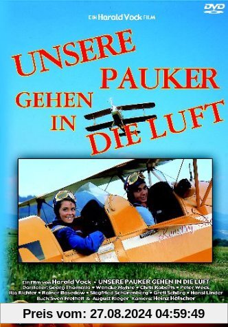 Unsere Pauker gehen in die Luft von Harald Vock