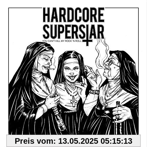 You Can't Kill My Rock 'N Roll You Can't Kill My Rock 'N Roll von Hardcore Superstar