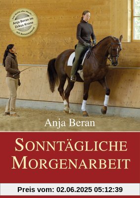 Sonntägliche Morgenarbeit - Anja Beran Sonntägliche Morgenarbeit - Anja Beran von Hardy Martins