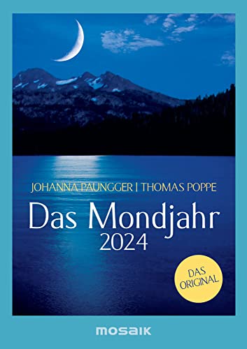 Das Mondjahr - Taschenkalender 2024 - Johanna Paungger - Thomas Poppe - Kalender - Mosaik-Verlag - A6 Buchkalender - 10 cm x 14 cm - Mondkalender von Harenberg