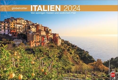 Italien Globetrotter - Kalender 2024 - Von sonnigen Küsten und südlichem Flair Heye-Verlag - Wandkalender mit fantastischen Fotos - 58 cm x 39 cm von Harenberg