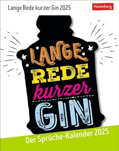 Lange Rede kurzer Gin Tagesabreißkalender 2025 - Der Sprüche-Kalender: Lustiger Tageskalender mit originellen Sprüchen. Humorvoller Tischkalender 2025 ... Kalender mit witzigen Weisheiten von Harenberg