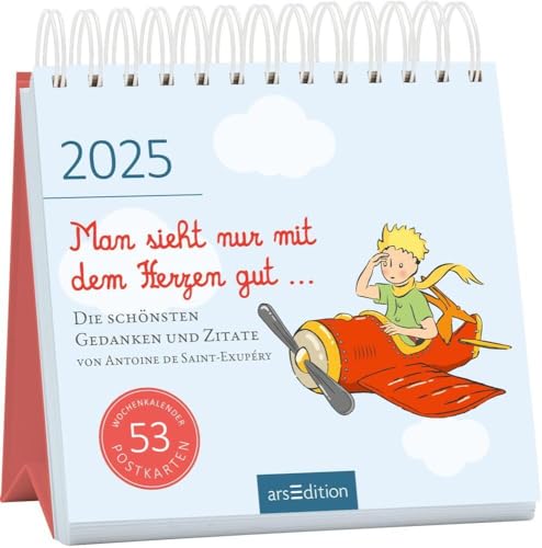 Man sieht nur mit dem Herzen gut - Postkartenkalender 2025 - arsEdition-Verlag - Aufstellbar - Wochenkalender mit wunderschönen Illustrationen und Zitaten - 17 cm x 17 cm von Harenberg