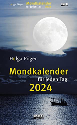 Mondkalender für jeden Tag - Helga Föger - Tagesabreisskalender 2024 - Ludwig bei Heyne-Verlag - Aufstellkalender - 13,5 cm x 21,5 cm von Harenberg