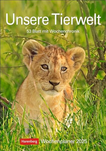 Unsere Tierwelt Wochenplaner 2025 - 53 Blatt mit Wochenchronik: Praktisch und informativ: Kalender mit Platz für Notizen und Wochenkalendarium. Jede ... zum Aufhängen (Wochenplaner Harenberg) von Harenberg