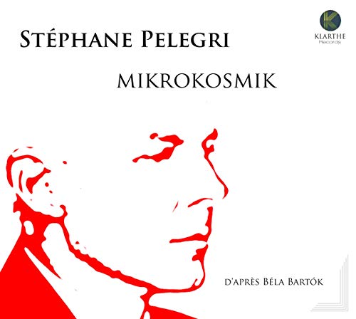 Stephane Pelegri - Mikrokosmik von Harmonia G - O Klarthe