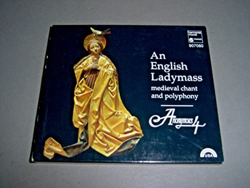 An English Ladymass: Medieval Chant and Polyphony Import Edition by Anonymous 4 (1993) Audio CD von Harmonia Mundi