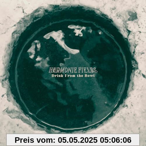 Drink from the Bowl Drink from the Bowl von Harmonie Fields
