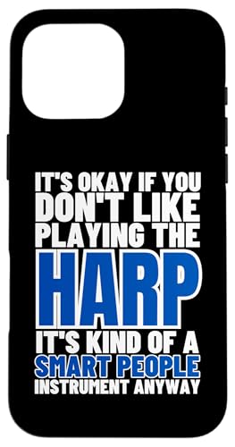 Harp Is For Smart People Lustige Harfenistin Hülle für iPhone 16 Pro Max Harp Is For Smart People Lustige Harfenistin Hülle für iPhone 16 Pro Max von Harp Music Designs For Harp Players