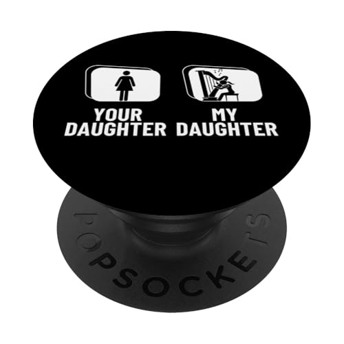 Your Daughter My Daughter Harp Dad Mom Funny Harfenist PopSockets Klebender PopGrip Your Daughter My Daughter Harp Dad Mom Funny Harfenist PopSockets Klebender PopGrip von Harp Music Designs For Harp Players