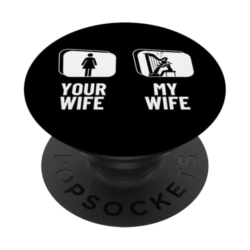 Your Wife My Wife Harp Husband Funny Harfenist PopSockets Klebender PopGrip Your Wife My Wife Harp Husband Funny Harfenist PopSockets Klebender PopGrip von Harp Music Designs For Harp Players