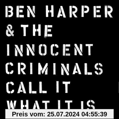 Call It What It Is von Harper, Ben & the Innocent Criminals