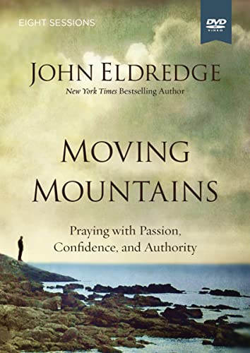 Moving Mountains: Praying with Passion, Confidence, and Authority von HarperChristian Resources