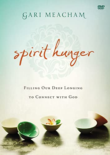 Spirit Hunger: Filling Our Deep Longing to Connect With God Spirit Hunger: Filling Our Deep Longing to Connect With God von HarperChristian Resources
