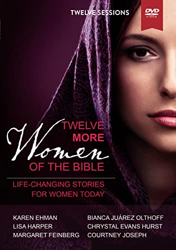 Twelve More Women of the Bible: Life-changing Stories for Women Today Twelve More Women of the Bible: Life-changing Stories for Women Today von HarperChristian Resources