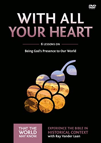 With All Your Heart: 6 Lessons on Being God's Presence to Our World With All Your Heart: 6 Lessons on Being God's Presence to Our World von HarperChristian Resources
