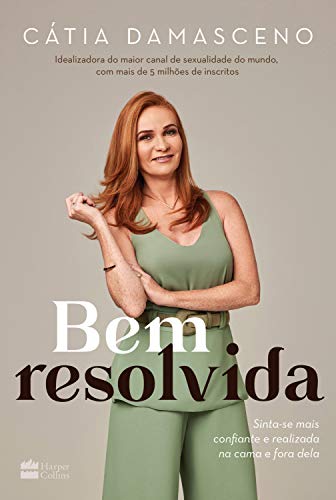 Bem Resolvida - Sinta-se mais confiante e realizada na cama e fora dela (Em Portugues do Brasil) von Harpercollins