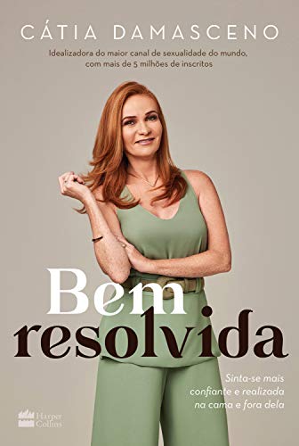 Bem Resolvida - Sinta-se mais confiante e realizada na cama e fora dela (Em Portugues do Brasil) von HarperCollins