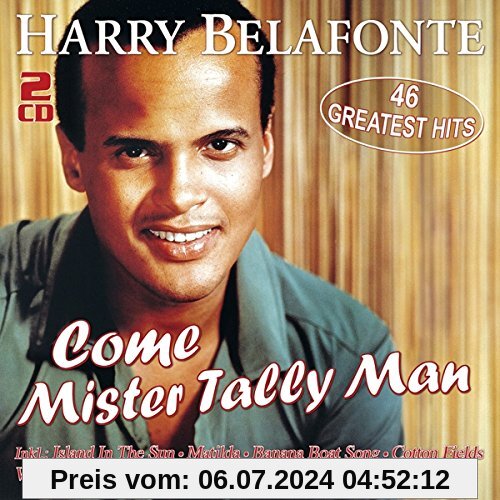 Come Mister Tally Man - 46 Greatest Hits von Harry Belafonte