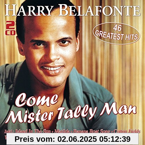 Come Mister Tally Man - 46 Greatest Hits Come Mister Tally Man - 46 Greatest Hits von Harry Belafonte