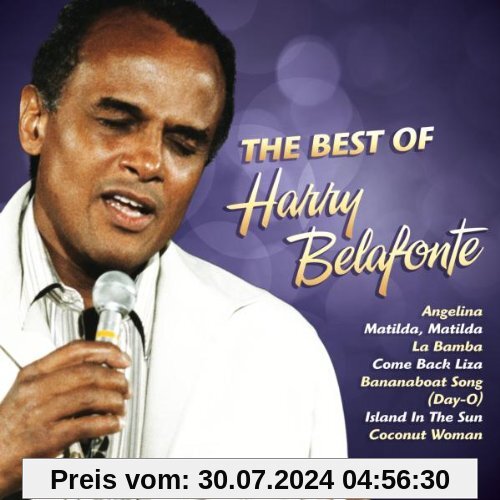 The Best of (incl. Bananaboat Song - Day-O; Angelina; La Bamba; Island In The Sun; Coconut Woman; Matilda, Matilda uva.) von Harry Belafonte