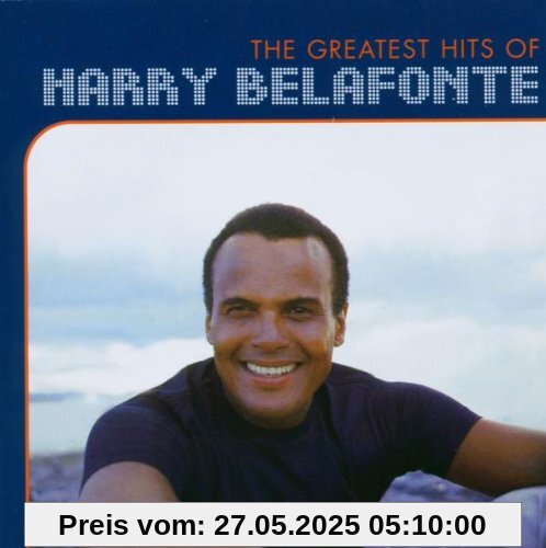 The Greatest Hits of Harry Belafonte von Harry Belafonte