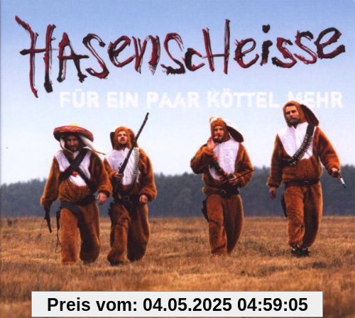 Für Ein Paar Köttel Mehr Für Ein Paar Köttel Mehr von Hasenscheisse