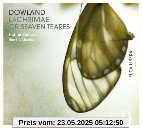 Dowland: Lachrimae Or Seaven Teares Dowland: Lachrimae Or Seaven Teares von Hathor Consort