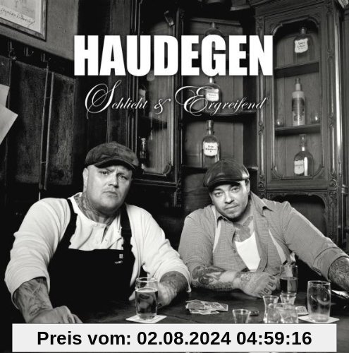 Schlicht & Ergreifend von Haudegen