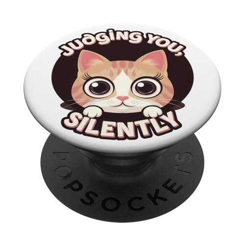 Lustige Katze Urteilt Still Humor PopSockets Klebender PopGrip Lustige Katze Urteilt Still Humor PopSockets Klebender PopGrip von Haustier Liebhaber Sarkasmus Geschenk Niedlich
