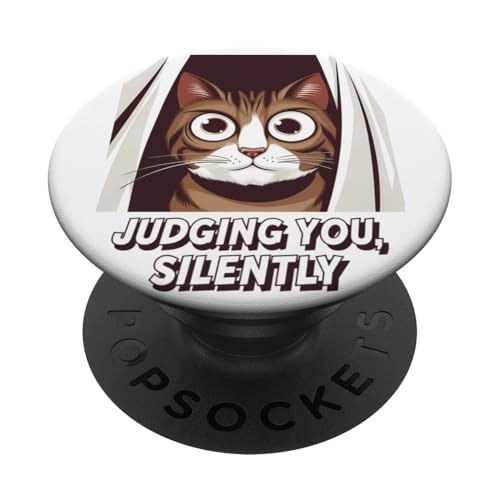 Lustige Katze Urteilt Still Humor PopSockets Klebender PopGrip Lustige Katze Urteilt Still Humor PopSockets Klebender PopGrip von Haustier Liebhaber Sarkasmus Geschenk Niedlich