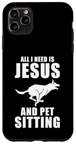 All I Need Is Jesus And Pet Sitting Pet Sitter Pet Lover Hülle für iPhone 11 Pro Max All I Need Is Jesus And Pet Sitting Pet Sitter Pet Lover Hülle für iPhone 11 Pro Max von Haustiersitter Hundesitter Designs Idee