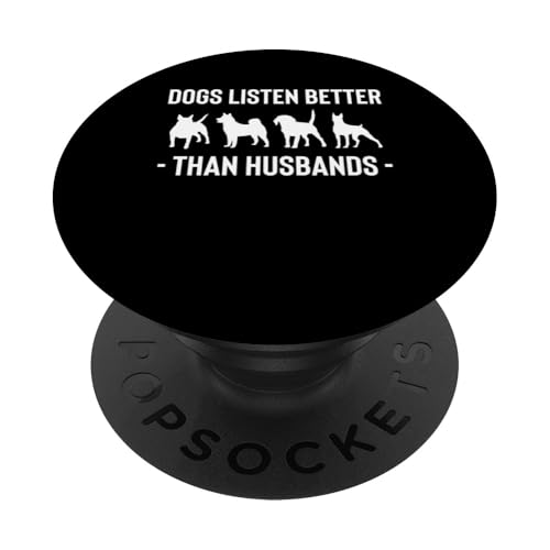 Dogs Listen Better Than Husbands Dog Sitter Dog Lover PopSockets Klebender PopGrip Dogs Listen Better Than Husbands Dog Sitter Dog Lover PopSockets Klebender PopGrip von Haustiersitter Hundesitter Designs Idee