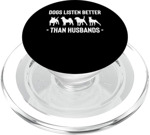 Dogs Listen Better Than Husbands Dog Sitter Dog Lover PopSockets PopGrip für MagSafe Dogs Listen Better Than Husbands Dog Sitter Dog Lover PopSockets PopGrip für MagSafe von Haustiersitter Hundesitter Designs Idee