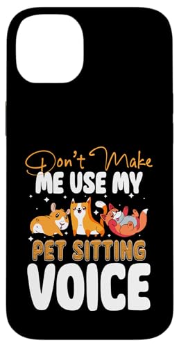 Dont Make Me Use My Pet Sitter Voice Pet Lover Hülle für iPhone 14 Plus Dont Make Me Use My Pet Sitter Voice Pet Lover Hülle für iPhone 14 Plus von Haustiersitter Hundesitter Designs Idee