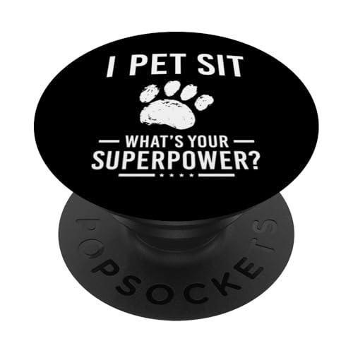 I Pet Sit Whats Your Superpower? Pet Sitter Pet Care Lover PopSockets Klebender PopGrip I Pet Sit Whats Your Superpower? Pet Sitter Pet Care Lover PopSockets Klebender PopGrip von Haustiersitter Hundesitter Designs Idee