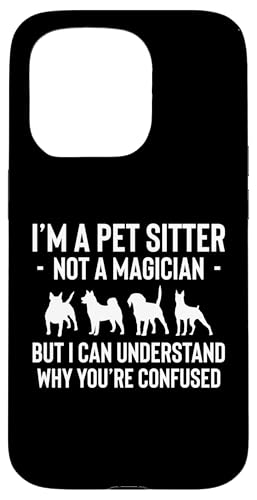 Im A Pet Sitter Not A Magician Pet Care Lover Hülle für iPhone 15 Pro von Haustiersitter Hundesitter Designs Idee