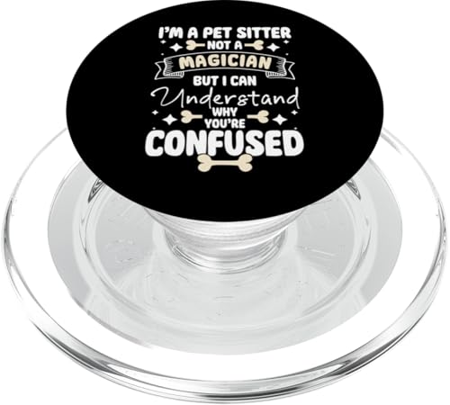 Im A Pet Sitter Not A Magician Pet Care Lover PopSockets PopGrip für MagSafe Im A Pet Sitter Not A Magician Pet Care Lover PopSockets PopGrip für MagSafe von Haustiersitter Hundesitter Designs Idee