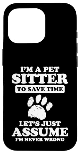 Im A Pet Sitter To Save Time Pet Care Lover Hülle für iPhone 16 Pro von Haustiersitter Hundesitter Designs Idee