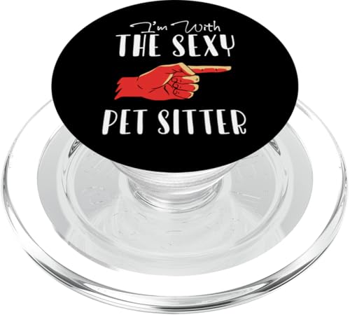 Im With The Sexy Pet Sitter Pet Lover PopSockets PopGrip für MagSafe Im With The Sexy Pet Sitter Pet Lover PopSockets PopGrip für MagSafe von Haustiersitter Hundesitter Designs Idee