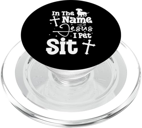 In The Name Of Jesus I Pet Sit Pet Sitter PopSockets PopGrip für MagSafe In The Name Of Jesus I Pet Sit Pet Sitter PopSockets PopGrip für MagSafe von Haustiersitter Hundesitter Designs Idee
