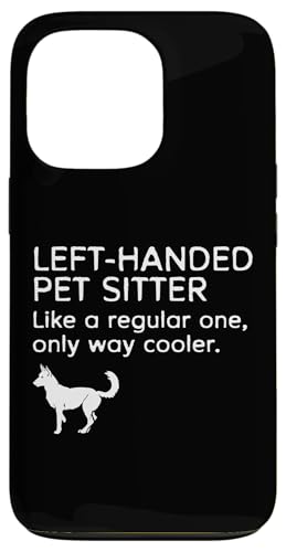 Left Handed Pet Sitter Definition Pet Sitter Pet Care Lover Hülle für iPhone 13 Pro Left Handed Pet Sitter Definition Pet Sitter Pet Care Lover Hülle für iPhone 13 Pro von Haustiersitter Hundesitter Designs Idee