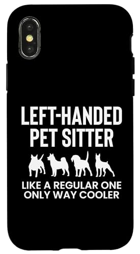 Left Handed Pet Sitter Definition Pet Sitter Pet Care Lover Hülle für iPhone X/XS von Haustiersitter Hundesitter Designs Idee